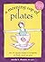 A Morning Cup of Pilates: One 15-Minute Routine to Invigorate the Body, Mind, & Spirit