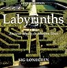 Labyrinths: Ancient Myths & Modern Uses (Revised Edition)