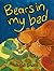 Bears in My Bed by Michael Irwin