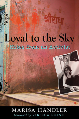 Loyal to the Sky: Notes from an Activist (Hardcover)