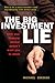 The Big Investment Lie: Wha...