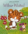 Wilbur Waited
