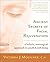 Ancient Secrets of Facial Rejuvenation: A Holistic, Nonsurgical Approach to Youth and Well-Being