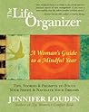The Life Organizer: A Woman's Guide to a Mindful Year The Life Organizer: A Woman's Guide to a Mindful Year