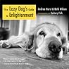The Lazy Dog's Guide to Enlightenment by Andrea  Hurst