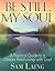 Be Still, My Soul by Sam Laing