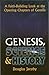 Genesis Science and History: A Faith Building Look at the Opening Chapters of Genesis