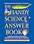 The Handy Science Answer Book