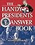 The Handy Presidents Answer...