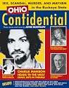 Ohio Confidential: Stories of Sex, Scandal, Murder, and Mayhem Ohio Confidential: Stories of Sex, Scandal, Murder, and Mayhem