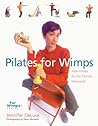 Pilates for Wimps: Total Fitness for the Partially Motivated (For WimpsT Series)