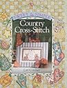 Sweet & Simple Country Cross-Stitch Sweet & Simple Country Cross-Stitch