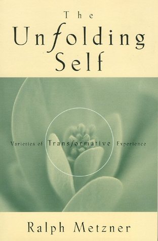 The Unfolding Self: Varieties of Transformative Experience (Paperback)