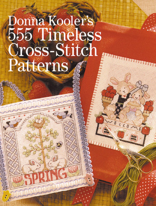 Donna Kooler's 555 Timeless Cross-Stitch Patterns (Hardcover)