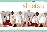 Shiatsu: A Flowmotion Book: Connect With Your Body's Inner Energy Paths for Natural Healing