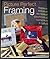 Picture Perfect Framing: Making, Matting, Mounting, Embellishing, Displaying and More