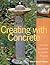 Creating with Concrete: Yard Art, Sculpture and Garden Projects