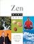 Zen Made Easy: An Introduction to the Basics of the Ancient Art of Zen