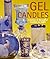 Gel Candles: Creative & Beautiful Candles to Make