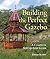 Building The Perfect Gazebo: A Complete Step-by-Step Guide