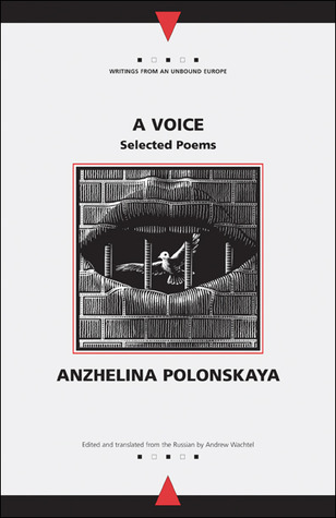 A Voice: Selected Poems (Writings From An Unbound Europe)