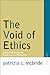 The Void of Ethics: Robert Musil and the Experience of Modernity (Avant-Garde & Modernism Studies)