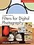 Complete Guide to Filters for Digital Photography (A Lark Photography Book)