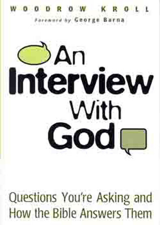 An Interview with God: Questions You're Asking and How the Bible Answers Them