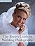 The Bride's Guide to Wedding Photography (A Lark Photography Book)