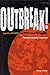 Outbreak: Creating a Contagious Youth Ministry Through Viral Evangelism