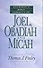 Joel, Obadiah and Micah- Bible Commentary by Thomas J. Finley
