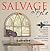 Salvage Style: 45 Home & Ga...