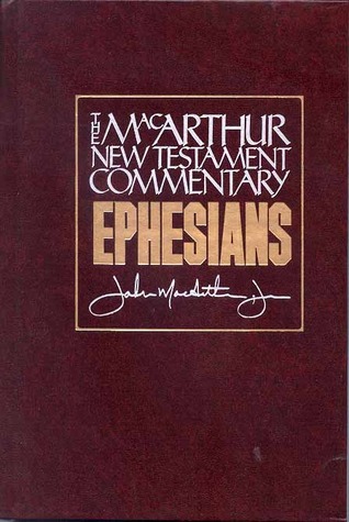 Ephesians: New Testament Commentary (MacArthur New Testament Commentary Serie)