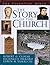 The Essential Guide to the Story of the Church (Essential Bible Reference Library)