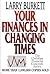 Your Finances In Changing Times (The Christian Financial Concepts Series)