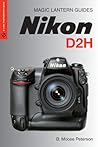 Magic Lantern Guides®: Nikon D2H (A Lark Photography Book)