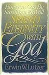 How You Can Be Sure That You Will Spend Eternity with God How You Can Be Sure That You Will Spend Eternity with God