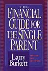 The Financial Guide for the Single Parent The Financial Guide for the Single Parent