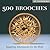500 Brooches: Inspiring Ado...