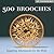 500 Brooches: Inspiring Ado...