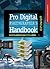 Pro Digital Photographer's Handbook;Lark Photography Book