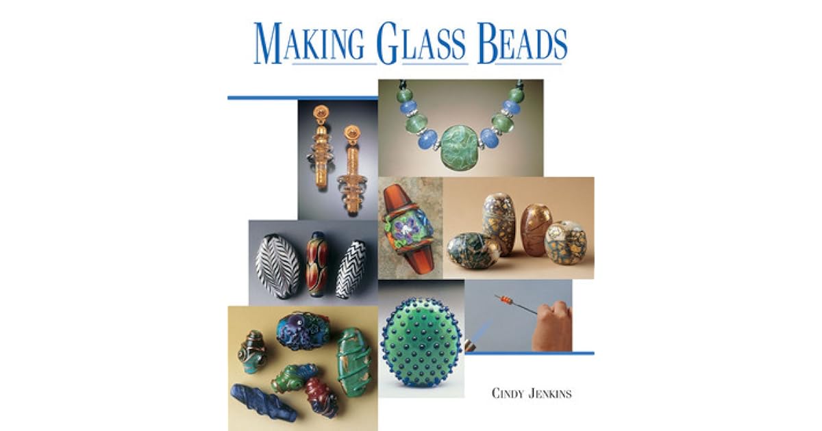 Making Glass Beads by Cindy Jenkins