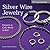 Silver Wire Jewelry: Projects to Coil, Braid & Knit