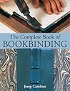 The Complete Book of Bookbinding by Josep Cambras