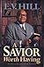 A Savior Worth Having by E.V. Hill