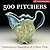 500 Pitchers: Contemporary ...