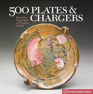 500 Plates & Chargers: Innovative Expressions of Function & Style