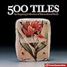 500 Tiles: An Inspiring Collection of International Work
