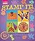 Stamp It!: 50 Amazing Projects to Make (Lark Kids' Crafts)