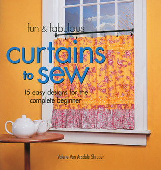 Fun & Fabulous Curtains to Sew: 15 Easy Designs for the Complete Beginner (Spiral-bound)